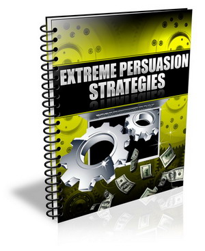 Extreme Persuasion Strategies | 35