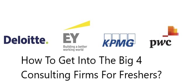 how-to-get-into-the-big-4-consulting-firms-for-freshers