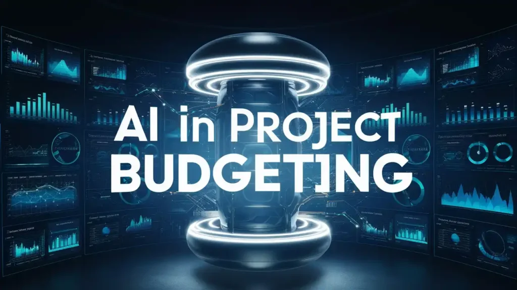 5 Ways AI in Project Budgeting Transforms Financial Forecasting